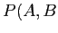 $\displaystyle P(A,B$