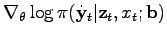 $ \nabla_{\theta} \log \pi(\dot{\mathbf{y}}_t\vert \mathbf{z}_t, x_t; \mathbf{b})$